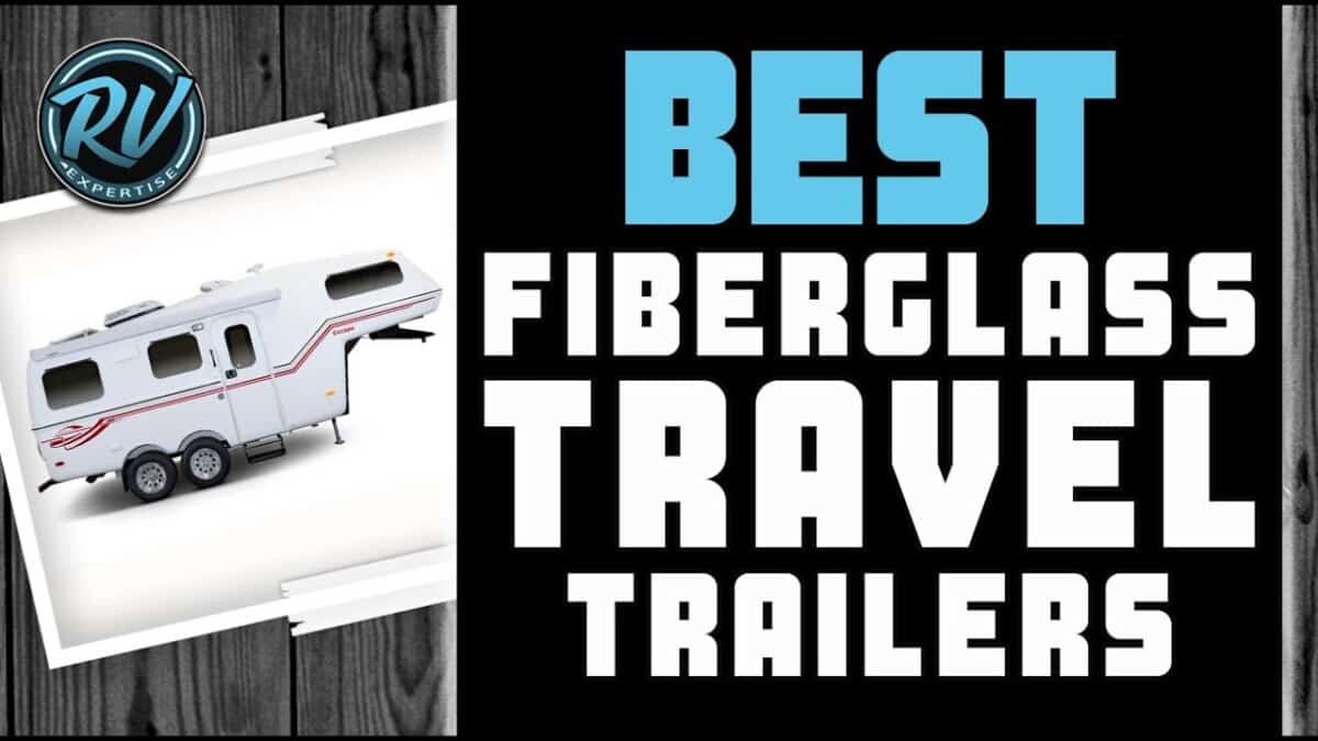 Best Fiberglass Travel Trailers